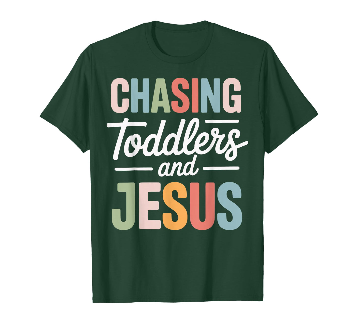Chasing Toddlers and Jesus T-Shirt