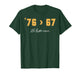 Jefferson '76 > 67 Self-Evident Funny History Patriotic Meme T-Shirt