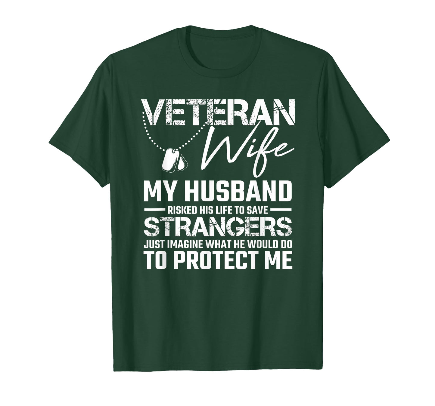 Veteran Wife My Husband risked his Life to Save Strangers T-Shirt