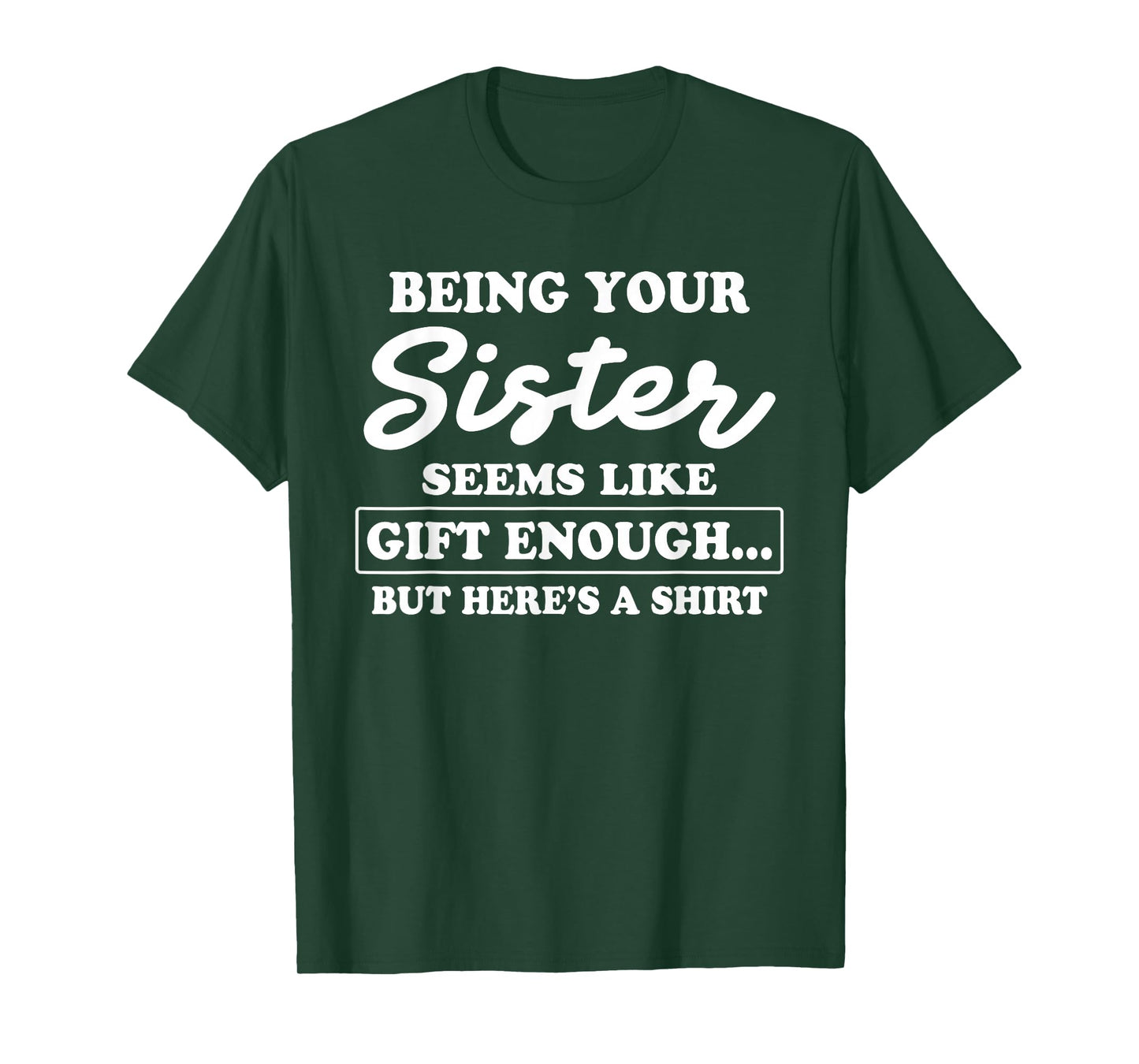 Funny Sarcastic Sister Humor for Brother T-Shirt