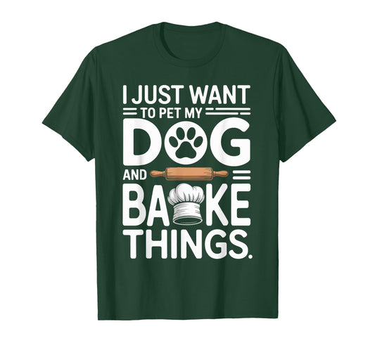 I Love Petting My Dog and Baking Cupcakes Everyday T-Shirt