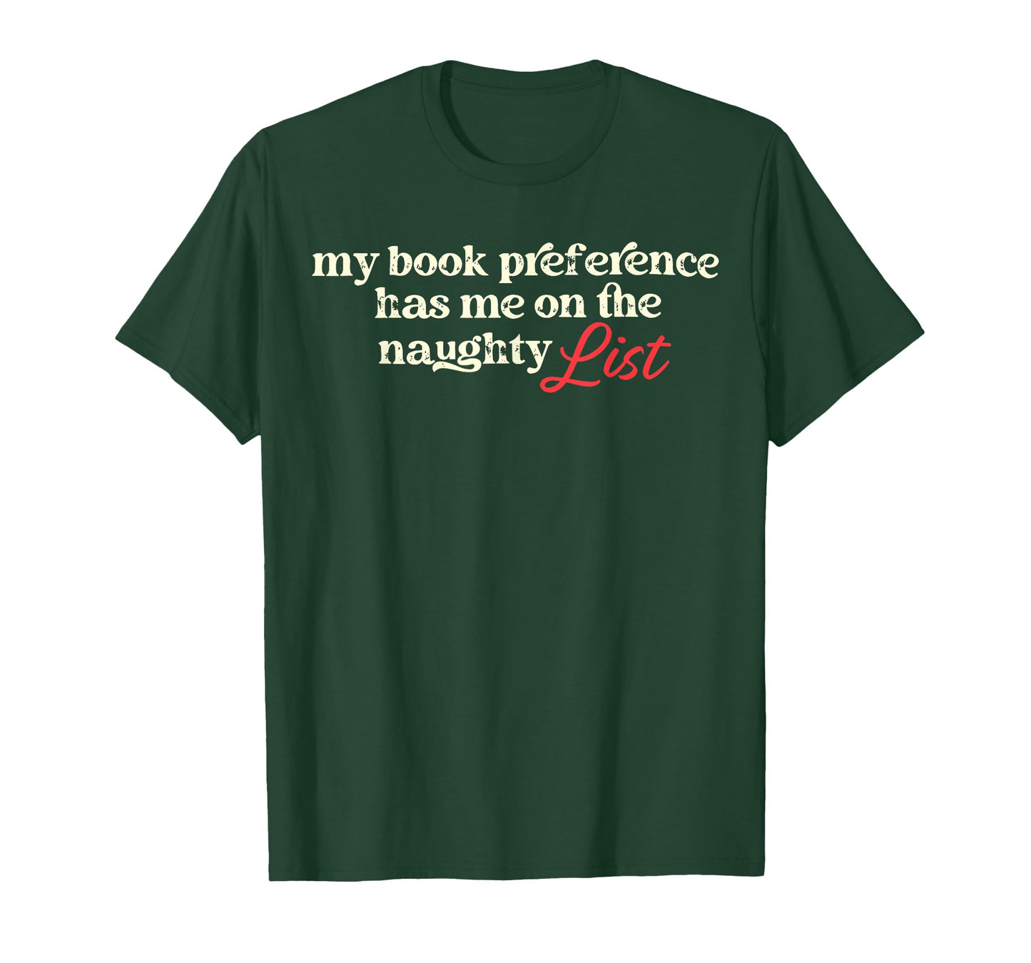My Book Preference Has Me On The Naughty List for Christmas T-Shirt