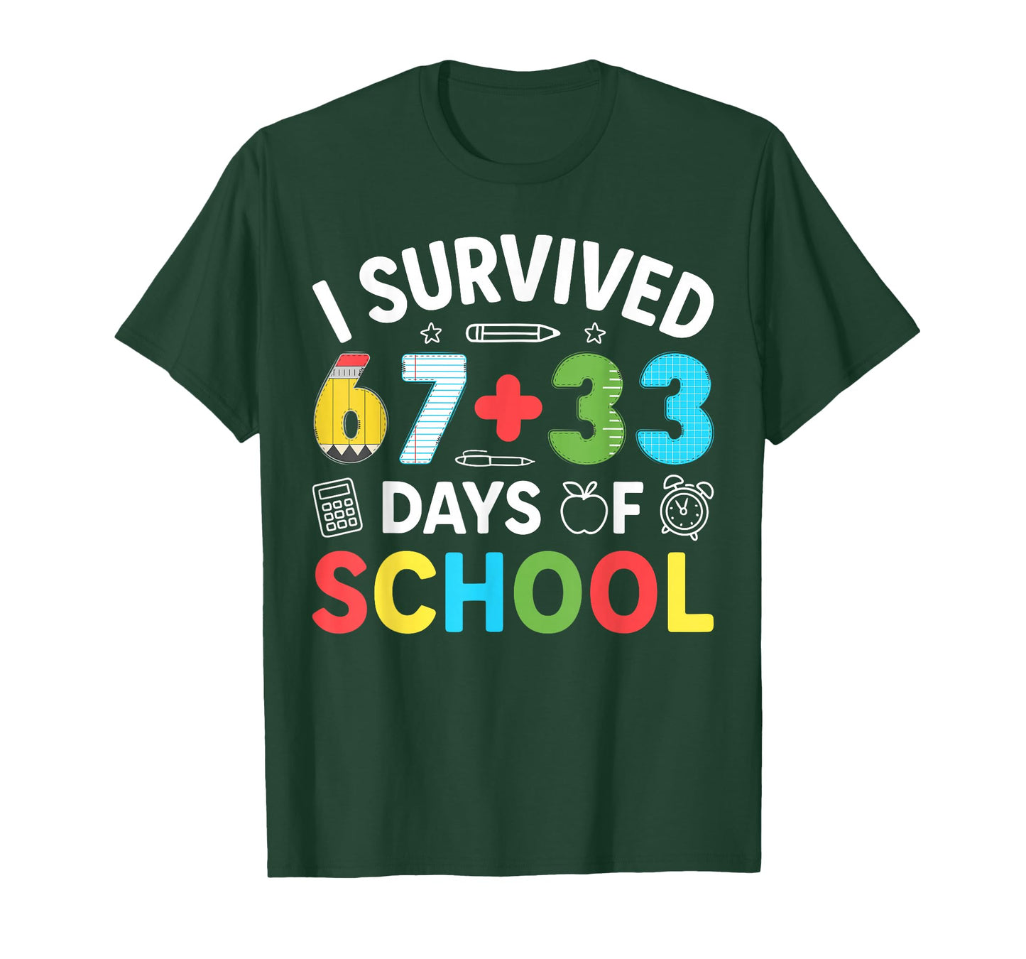 I Survived 67 33 Days of School 100th Day of School Teachers T-Shirt