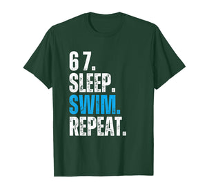 67 Sleep Swim Repeat Funny Swimming Swimmer 67 Meme T-Shirt