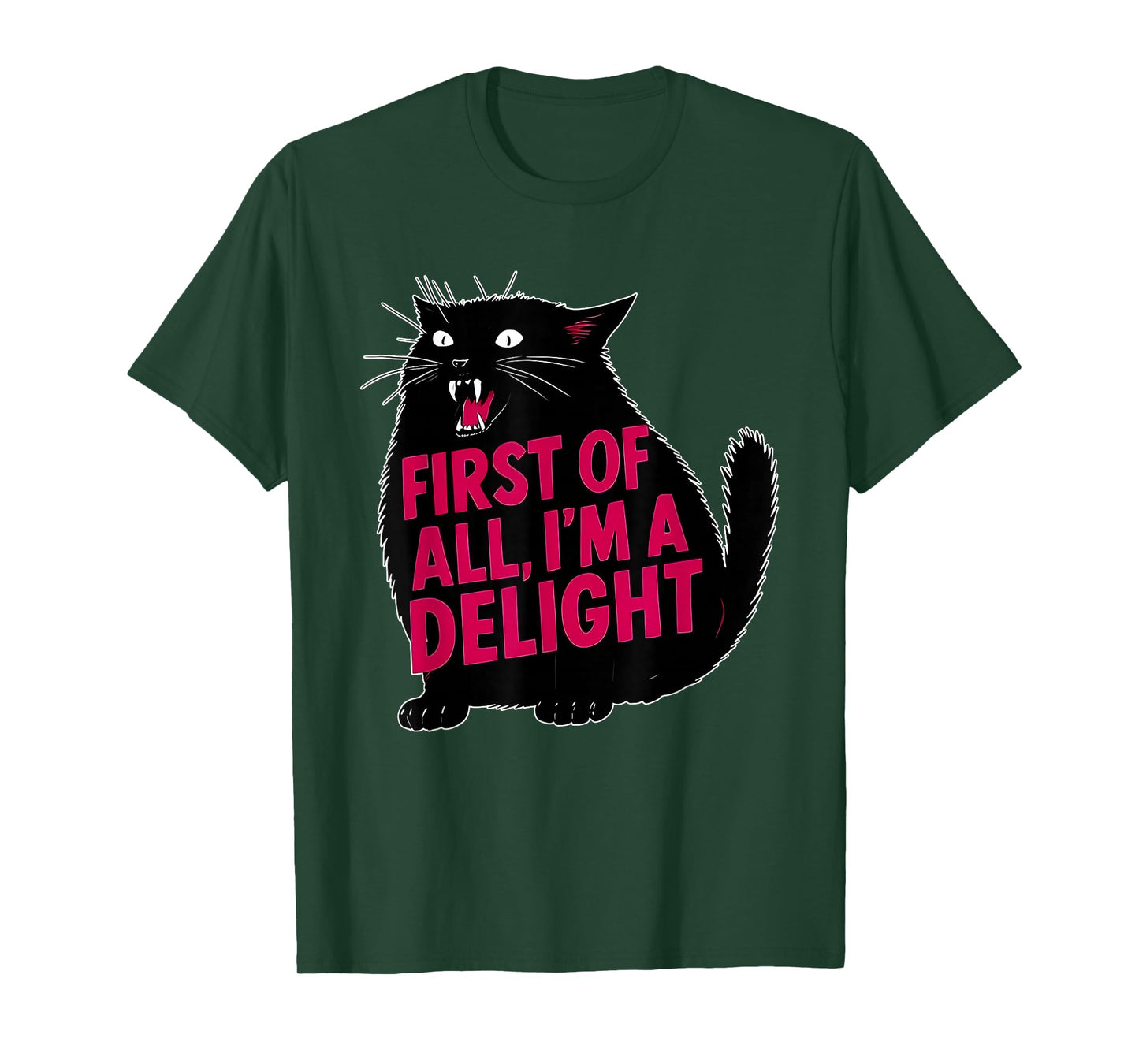 First of All I'm A Delight Funny Roaring Black Cat Meme T-Shirt