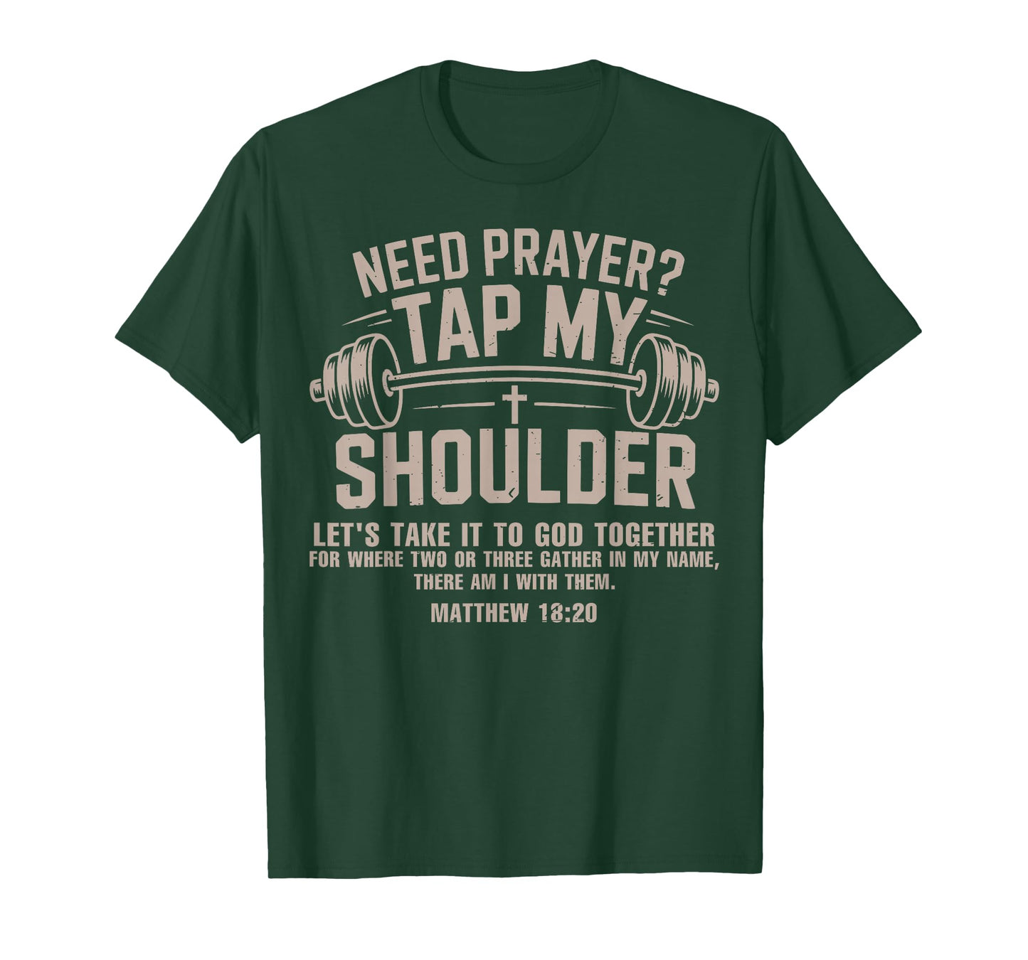 Need Prayer Tap My Shoulder Christian Workout Funny Gym Lord T-Shirt