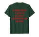 Everything I Love is Illegal Expensive or Blonde (on Back) T-Shirt