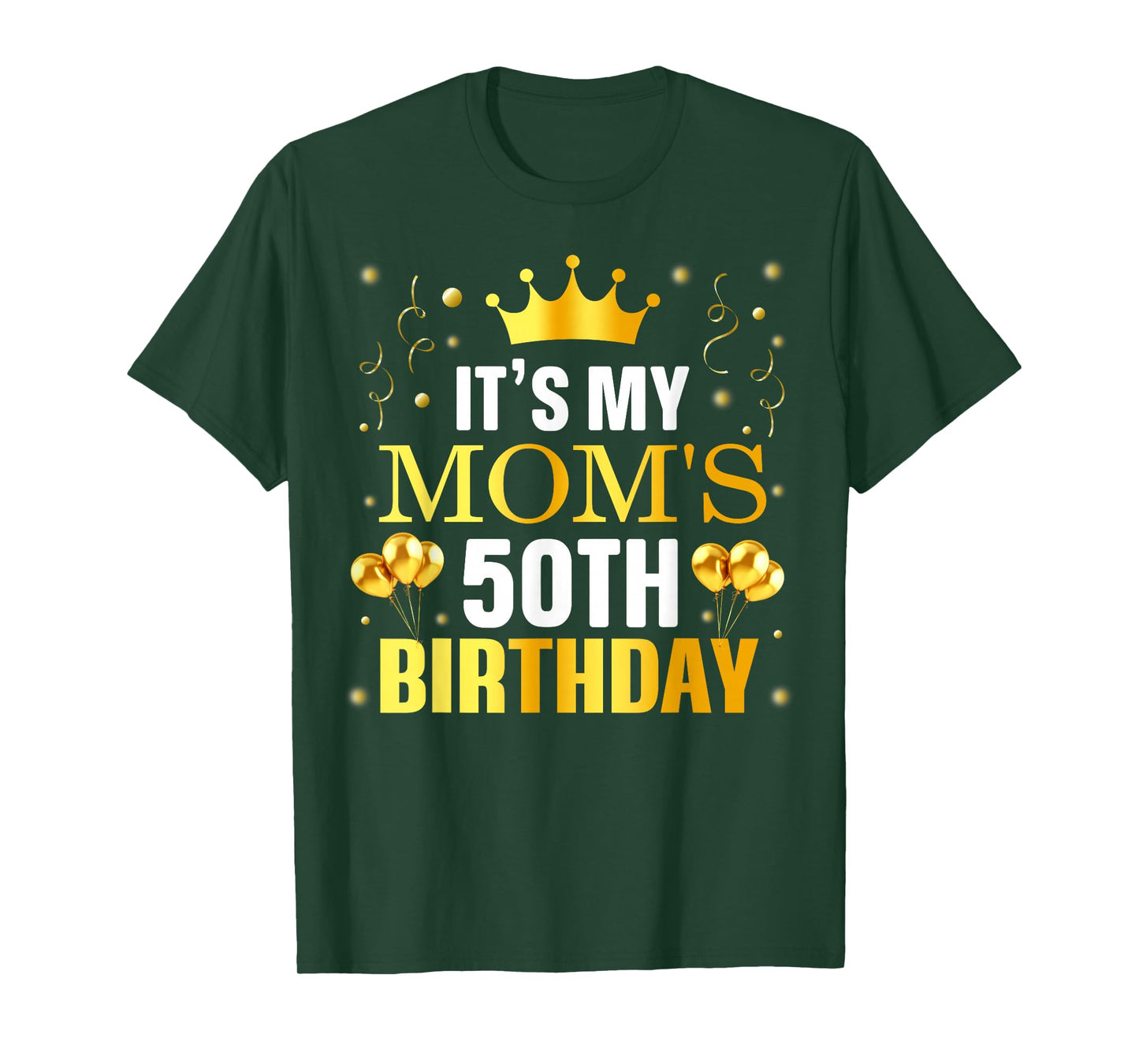 It's My Mom's 50th Birthday Happy Birthday 50 Years Old T-Shirt