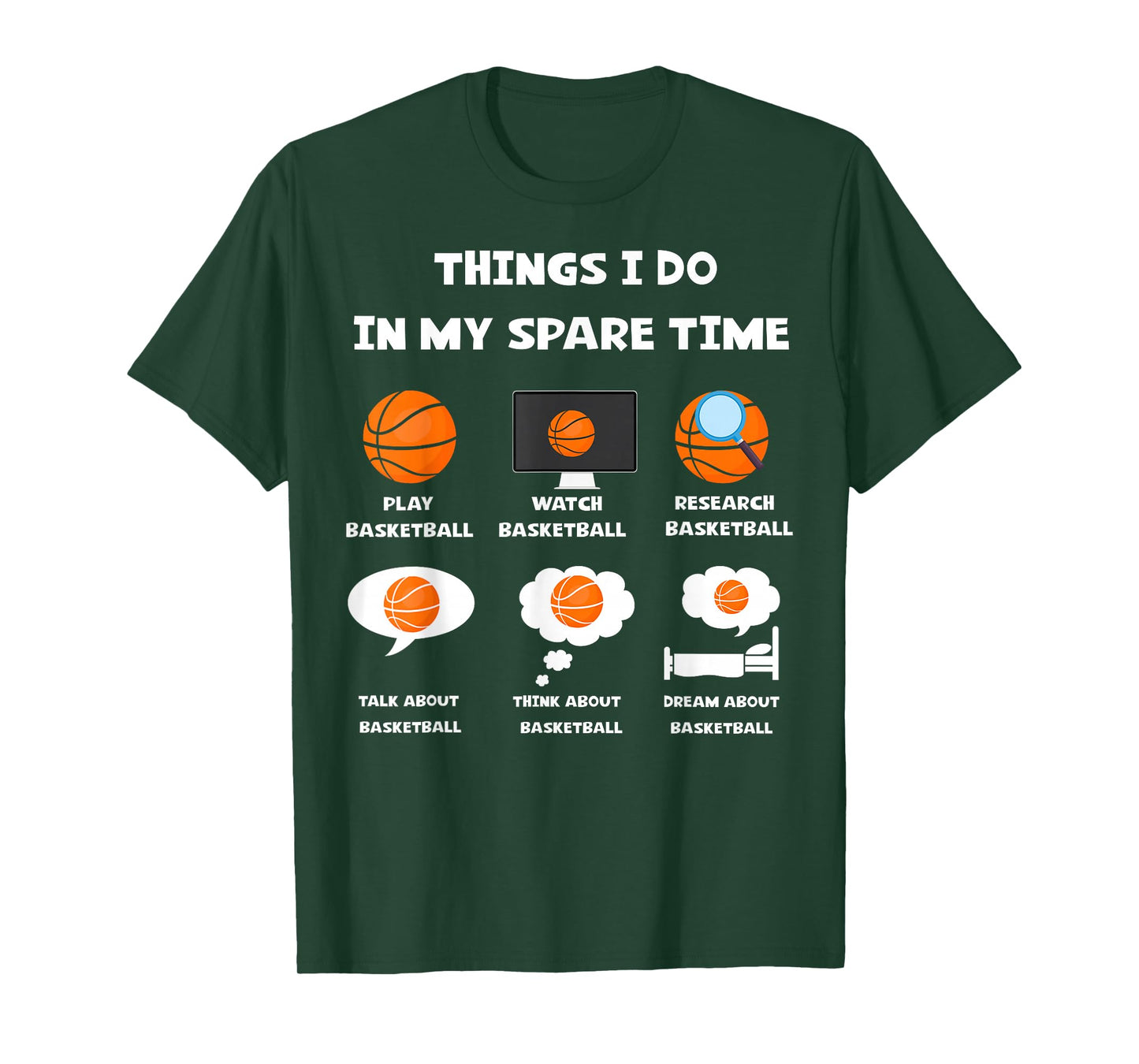 Things I Do in My Spare Time Play Watch Basketball Joke Tee T-Shirt