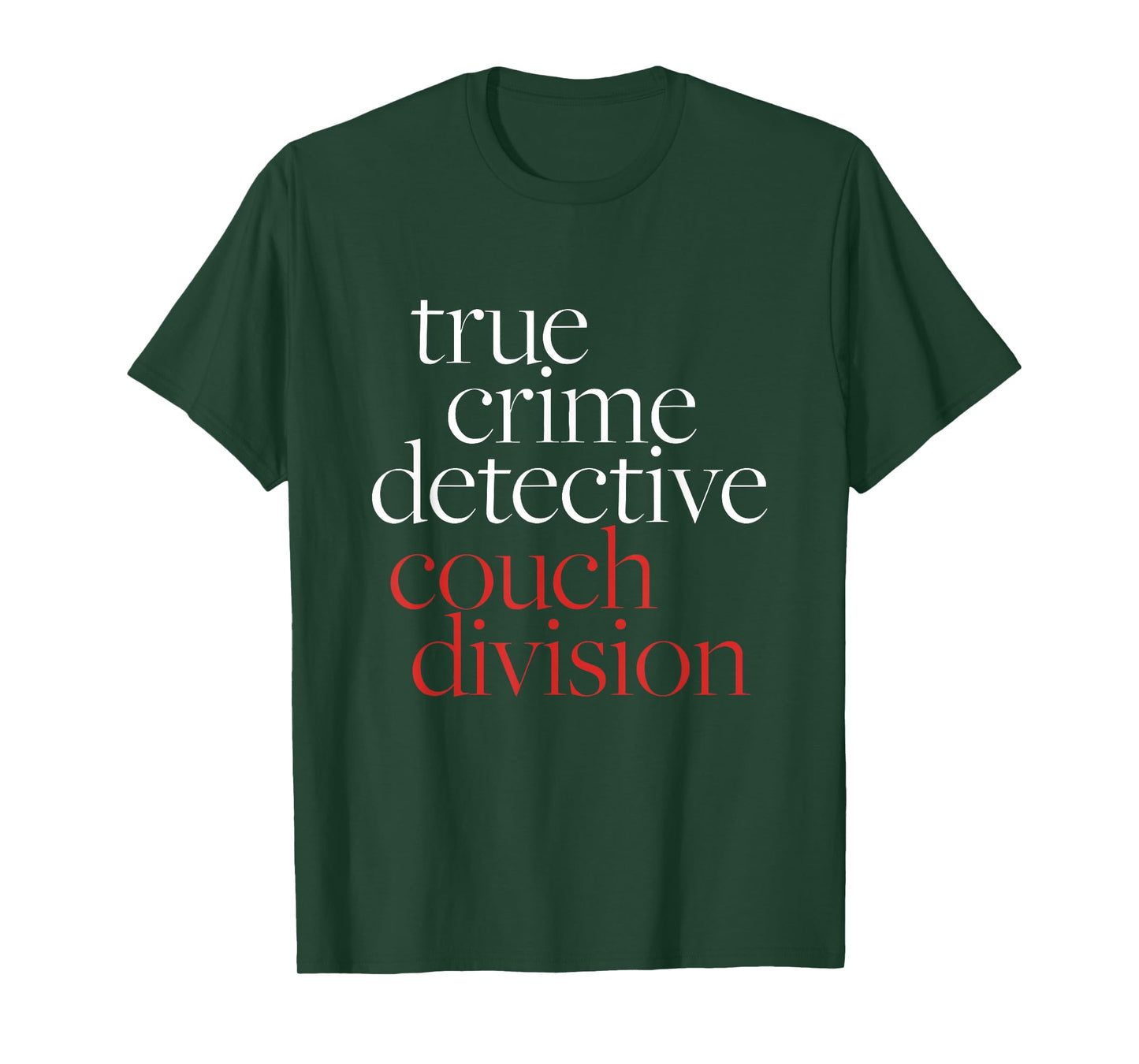 True Crime Detective Couch Division Funny True Crime Lover T-Shirt