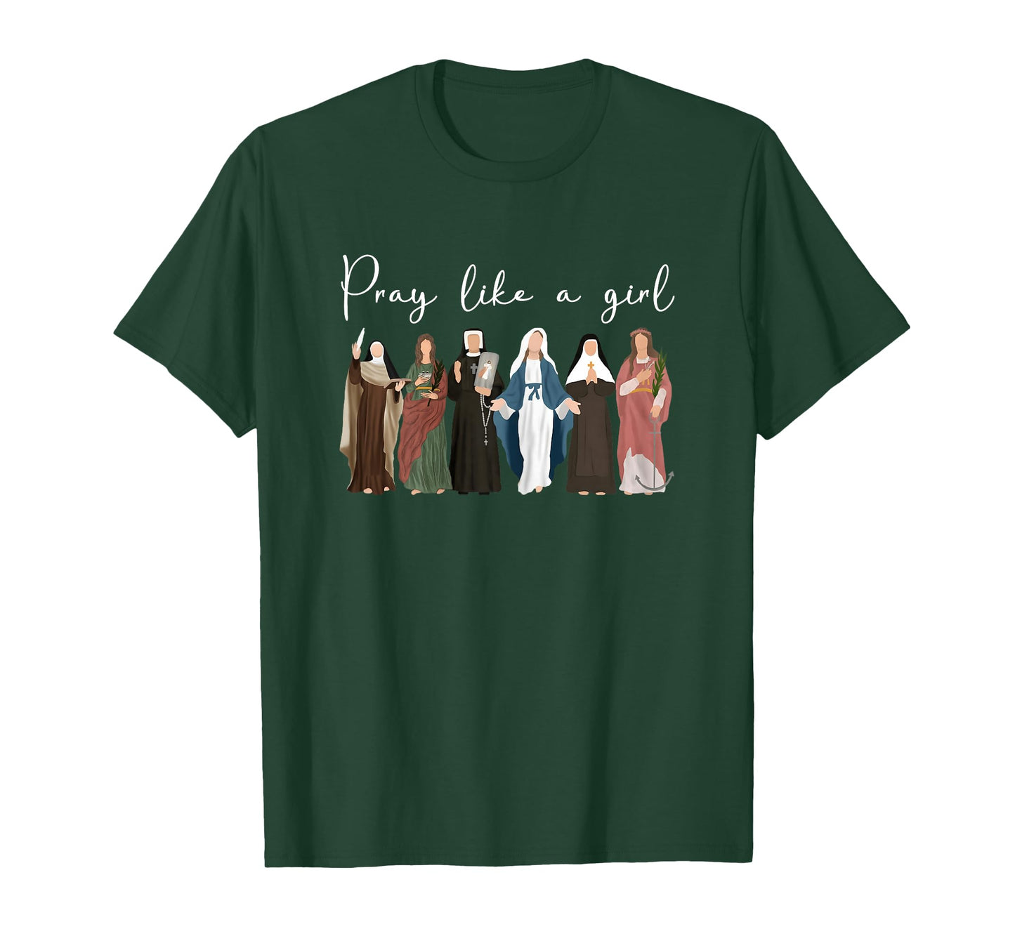 Pray Like A Girl Catholic Saint Christian for Women Girls T-Shirt