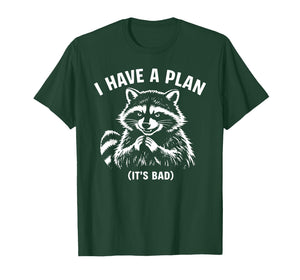 I Have A Plan Funny Raccoon T-Shirt