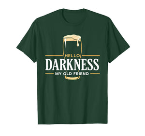 Hello Darkness My Old Friend Irish Beer St. Patrick's Day T-Shirt