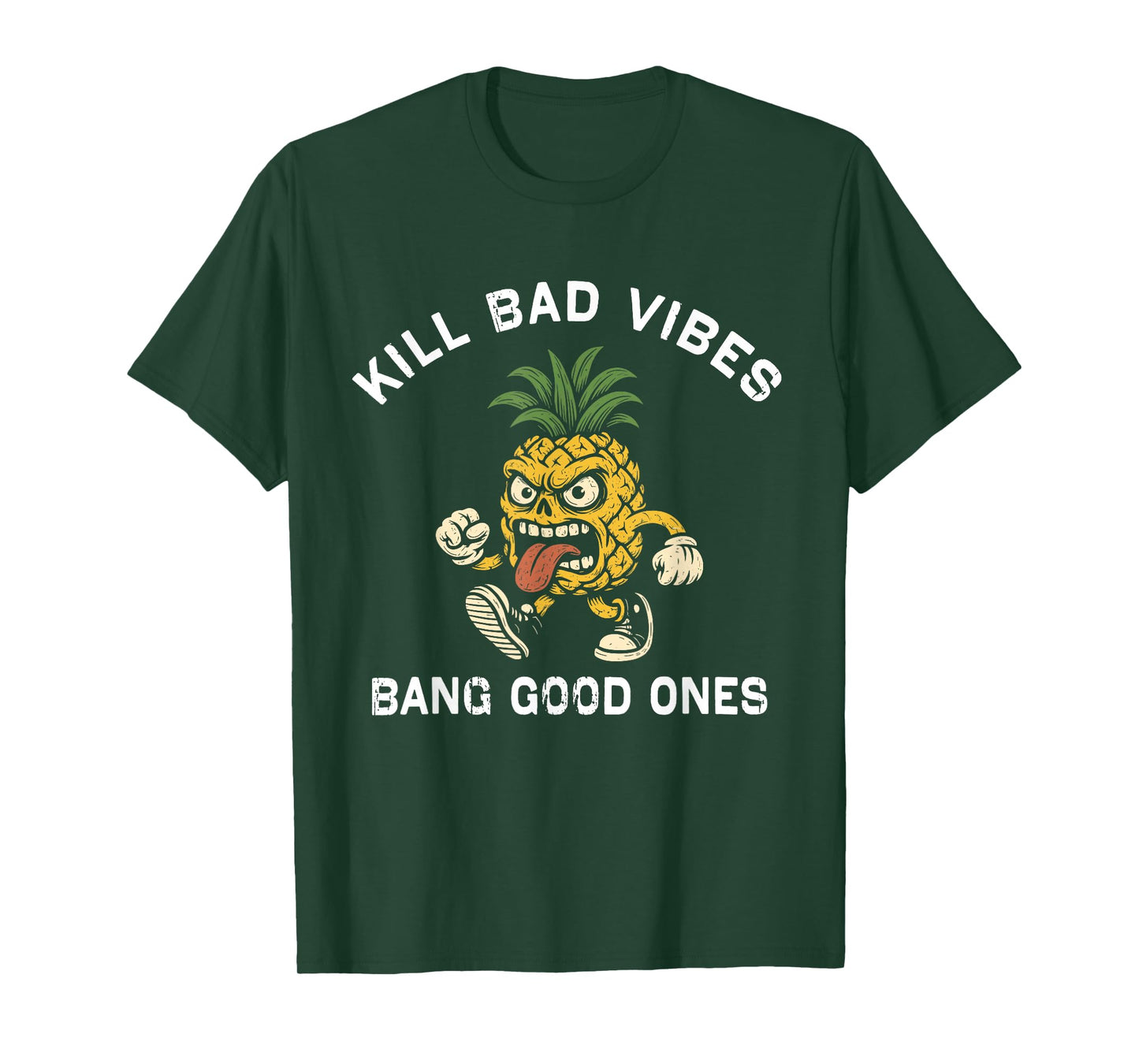 Pineapple Kill Bad Vibes Bang Good Ones T-Shirt