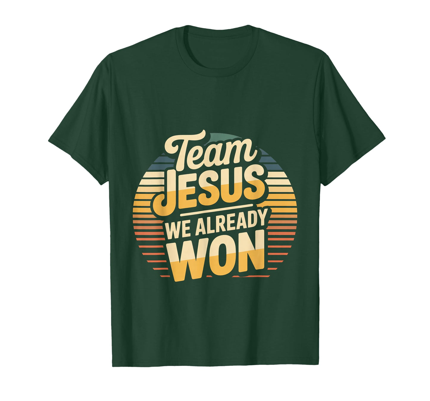 Team Jesus We Already Won Spiritual Winner Victory - T-Shirt