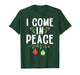I Come in Peace Funny Matching Family Christmas Couple Xmas T-Shirt