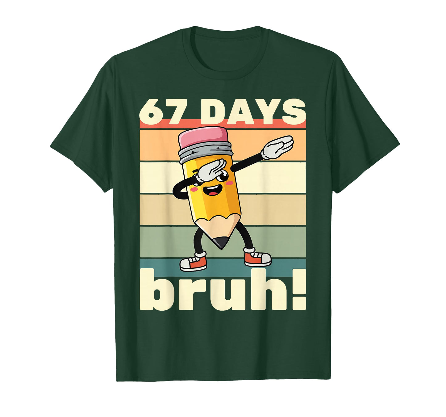 67 Days of School Funny 67 Days Bruh Teachers Kids Dabbing T-Shirt
