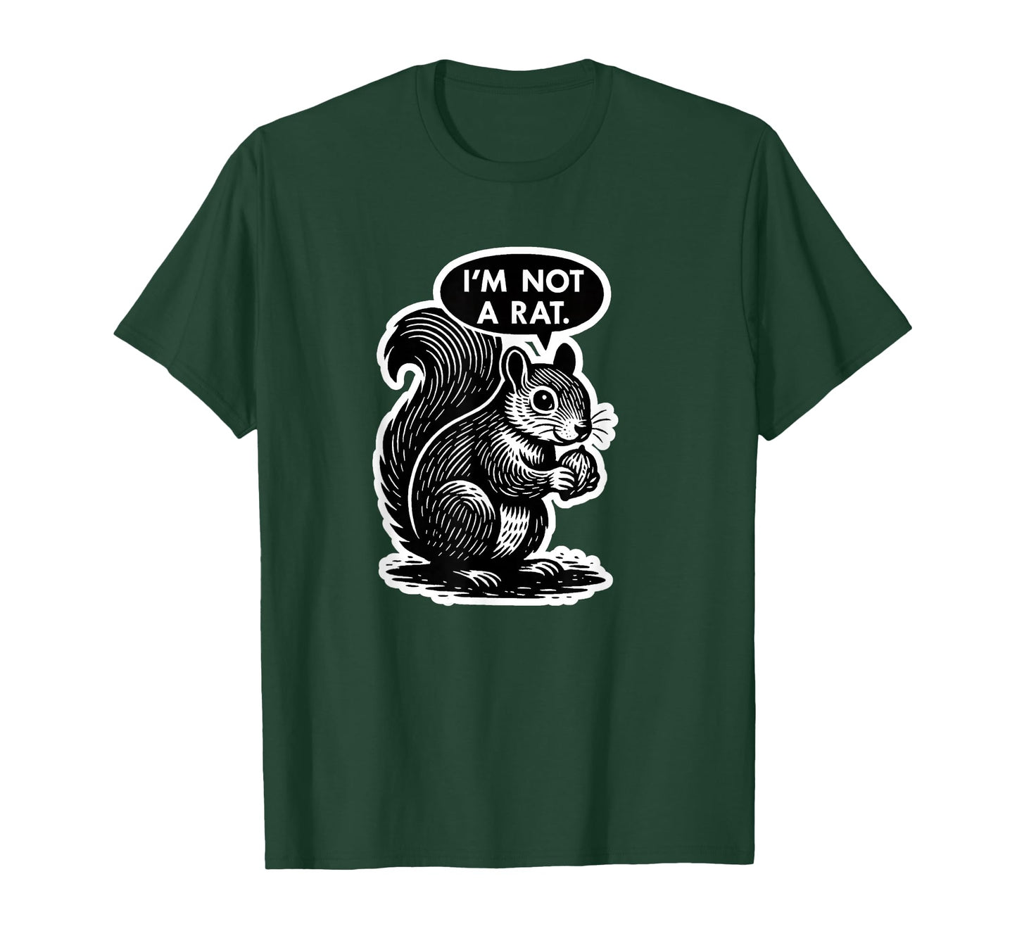 Funny Squirrel - I'm Not a Rat! - Cute Animal Humor T-Shirt