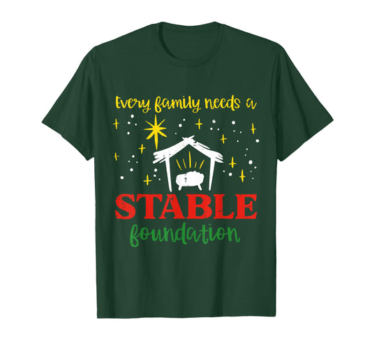Every Family Needs A Stable Foundation Christian Christmas T-Shirt