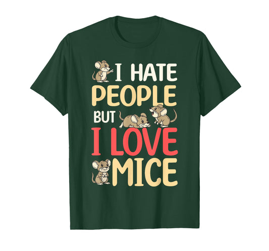 I Hate People But I Love Mice Funny Mouse Owner T-Shirt