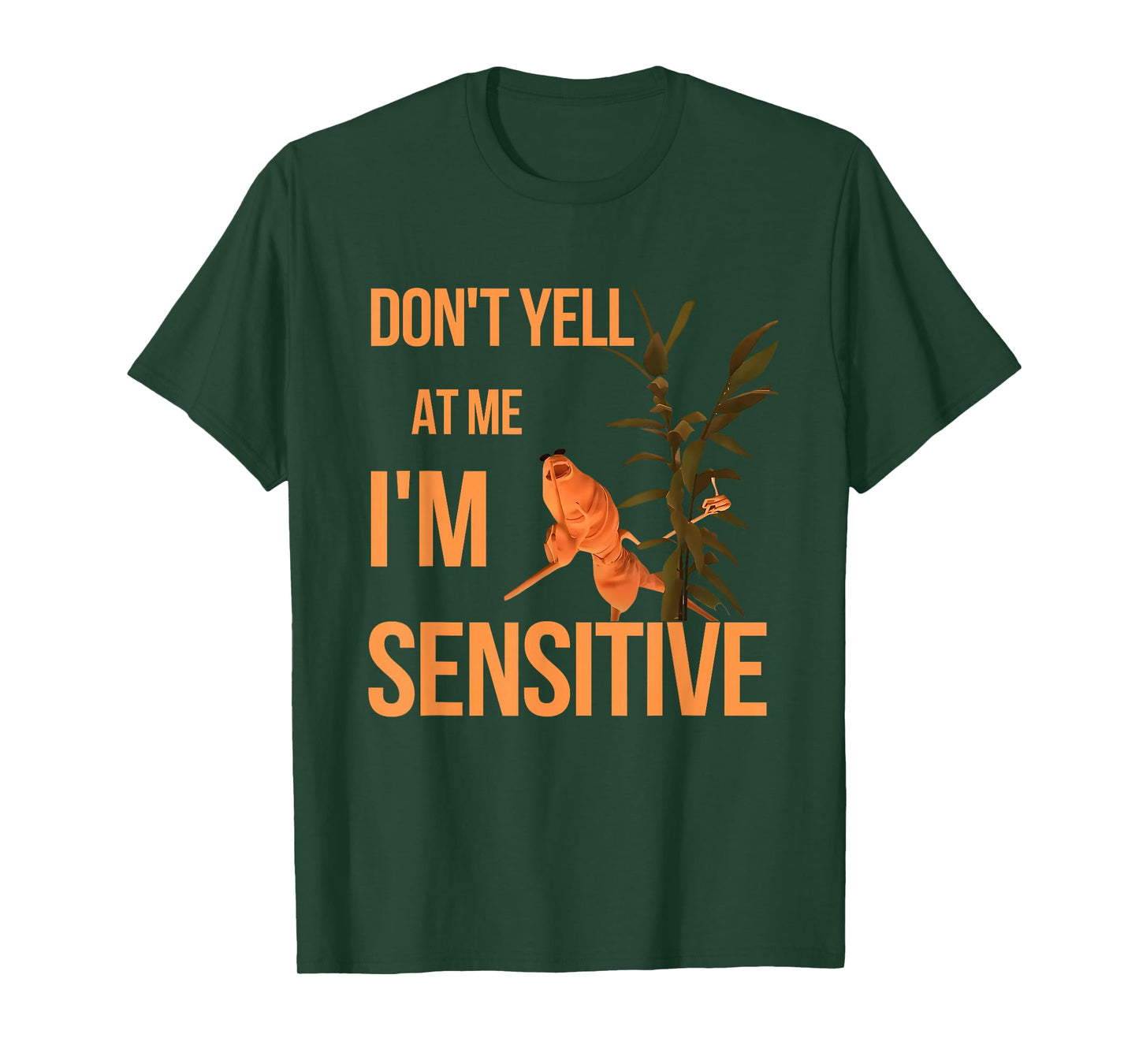 Marcus The Worm Don’t Yell at Me I’m Sensitive Meme T-Shirt