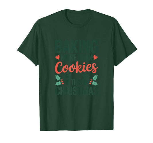 Baking More Than Cookies This Christmas Baby Pregnancy T-Shirt