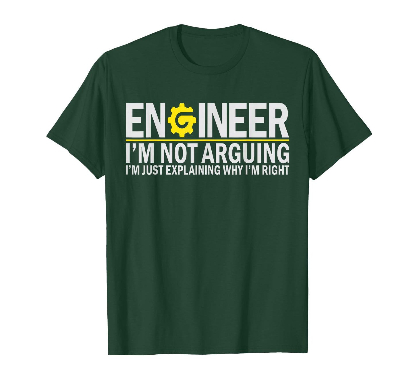 Engineer Nerd I'm Not Arguing Funny Engineering Student T-Shirt