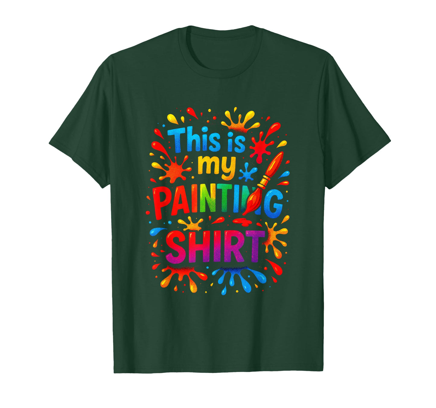 This is My Painting Shirt - Artists & Painters T-Shirt