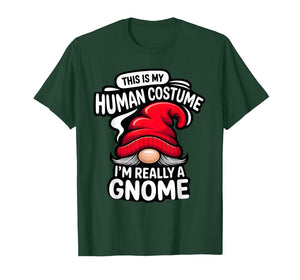 This is My Human Costume, I'm Really a gnome T-Shirt