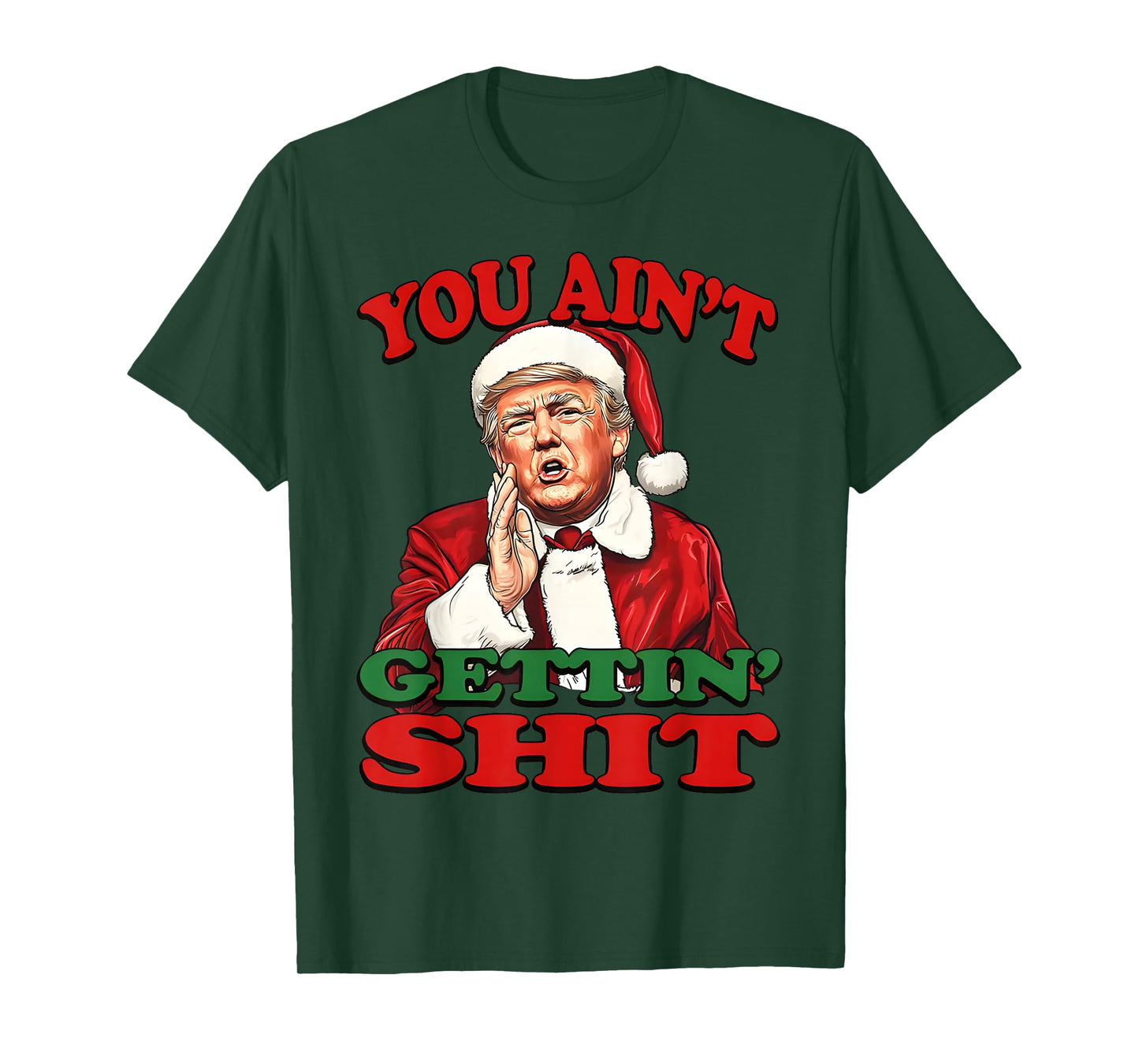 Retro You Ain't Getting Shit Funny Santa Trump Christmas T-Shirt
