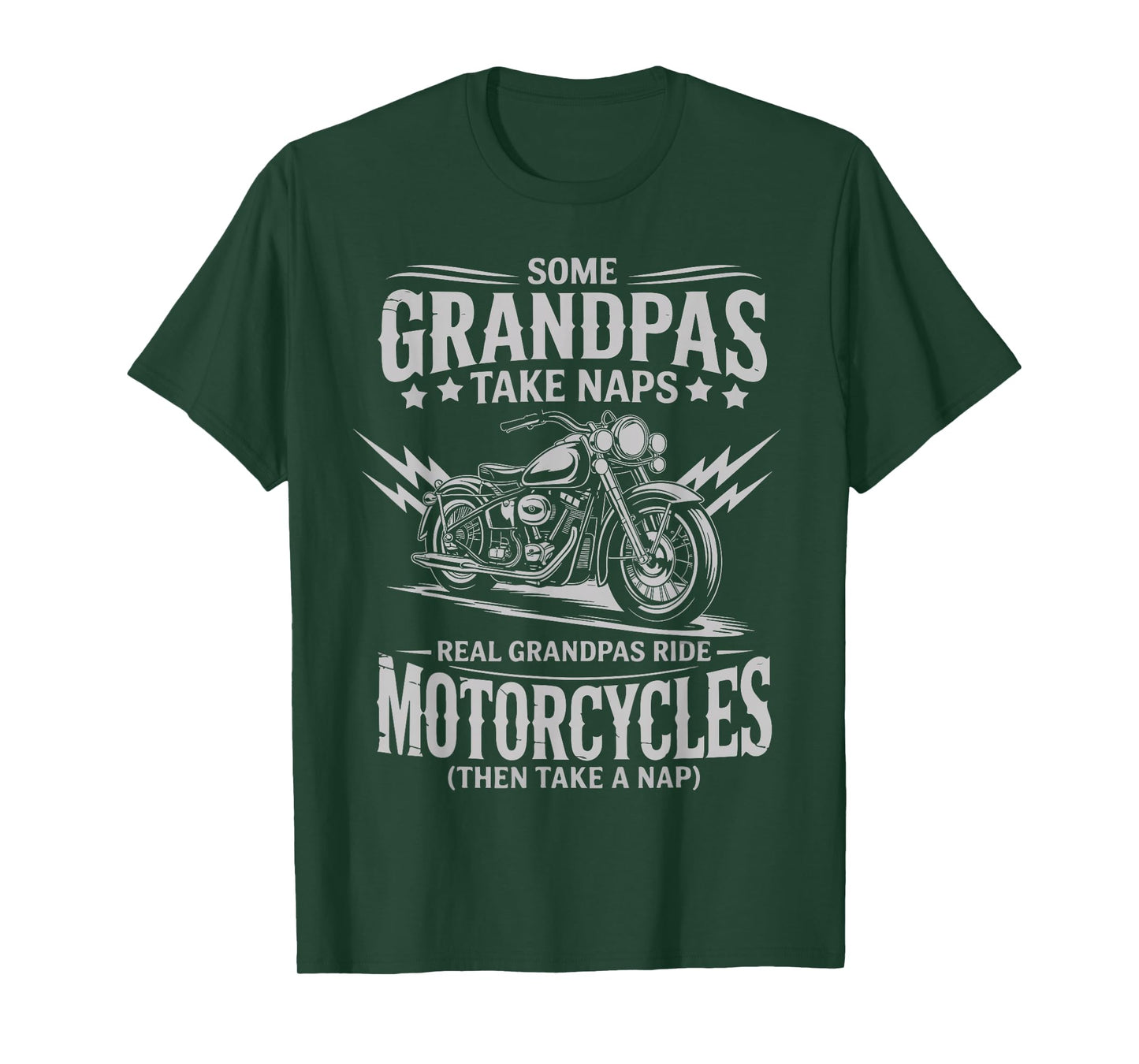 Some Grandpas Take Naps Real Grandpas Ride Motorcycles Tee T-Shirt