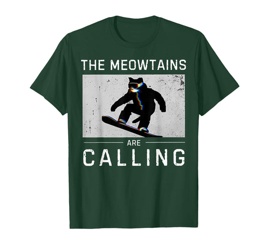 The Meowtains are Calling Snowboard Funny Cat Skiing T-Shirt