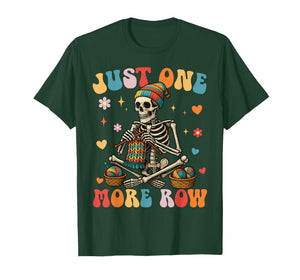 Just One More Row Crochet Skeleton Crocheting Knitting Lover T-Shirt