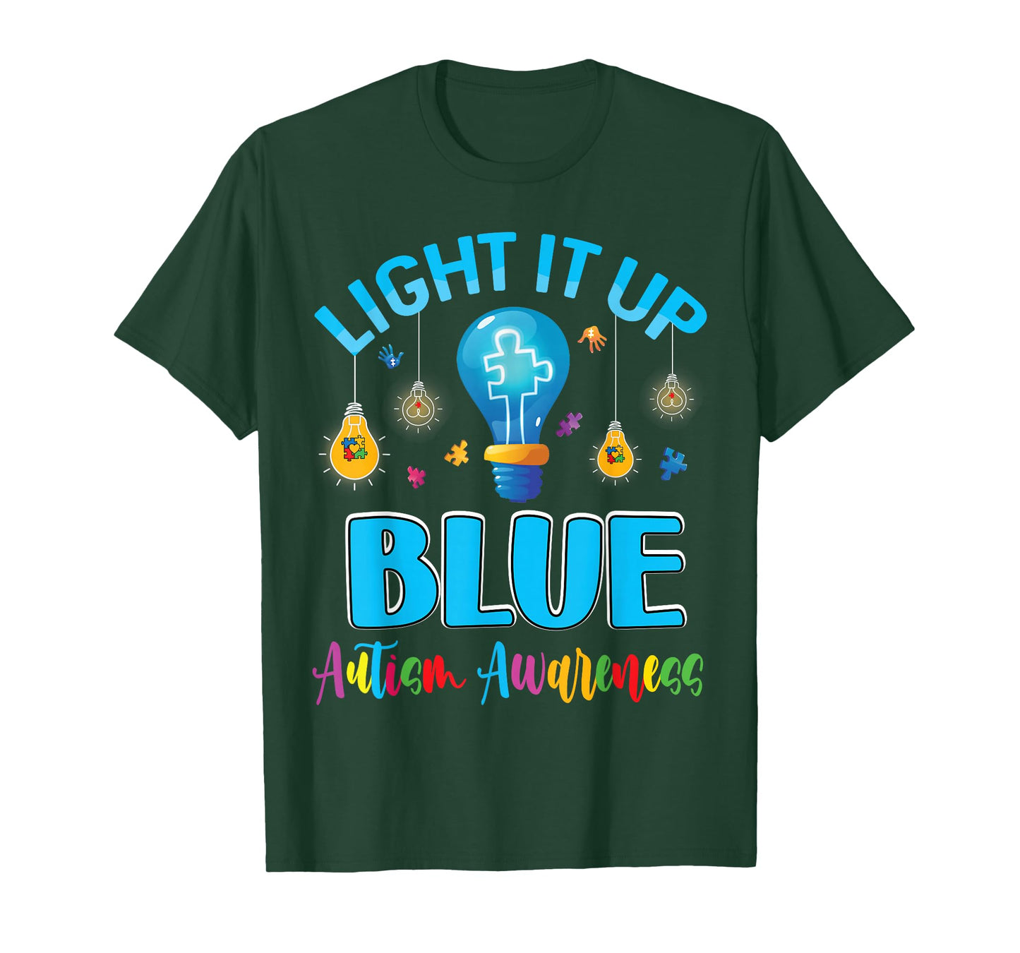Light It Up Blue Autistic Autism Awareness Men Women Kid T-Shirt