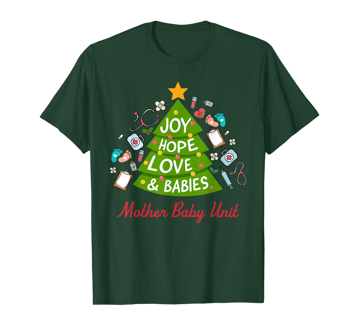 Mother Baby Unit Joy Hope Love and Babies T-Shirt
