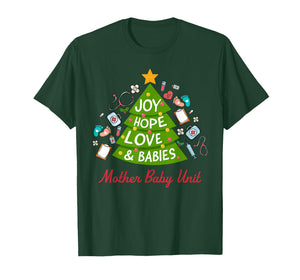 Mother Baby Unit Joy Hope Love and Babies T-Shirt