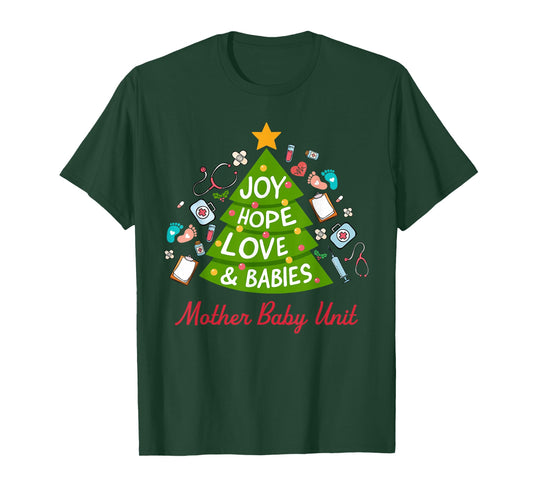 Mother Baby Unit Joy Hope Love and Babies T-Shirt