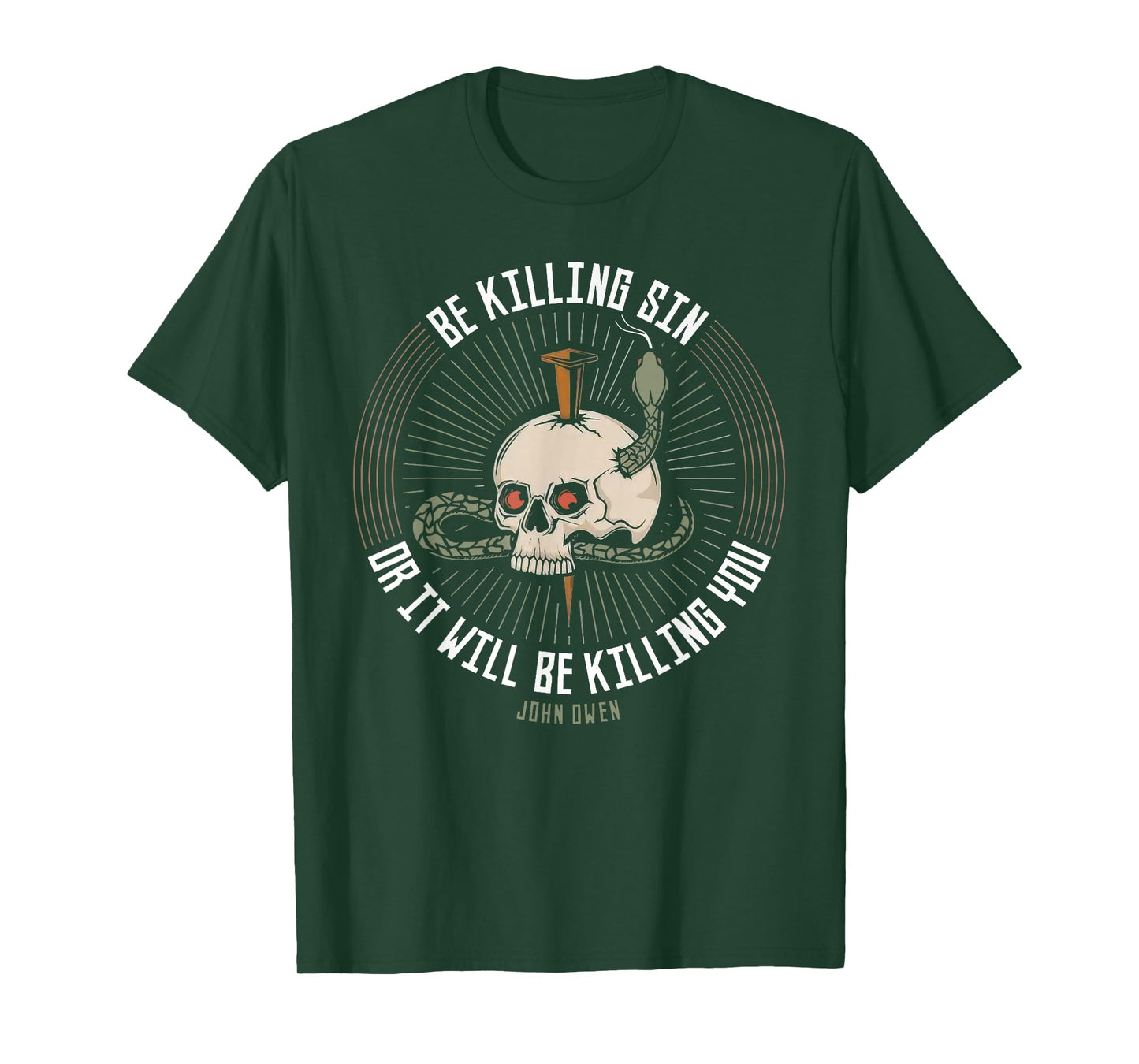 Be Killing Sin Or It Will Be Killing You John Owen Quote T-Shirt