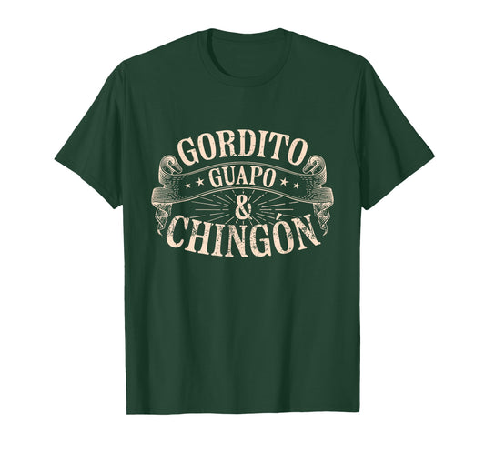 Gordito, Guapo y Chingón Funny Mexican Men T-Shirt