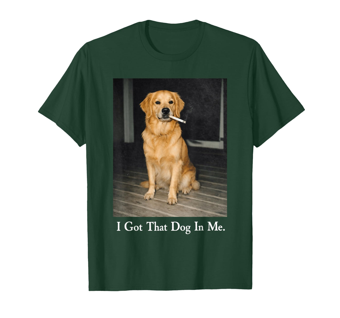 I Got That Dog in Me Golden Retriever Dog Smoking Cigarette T-Shirt