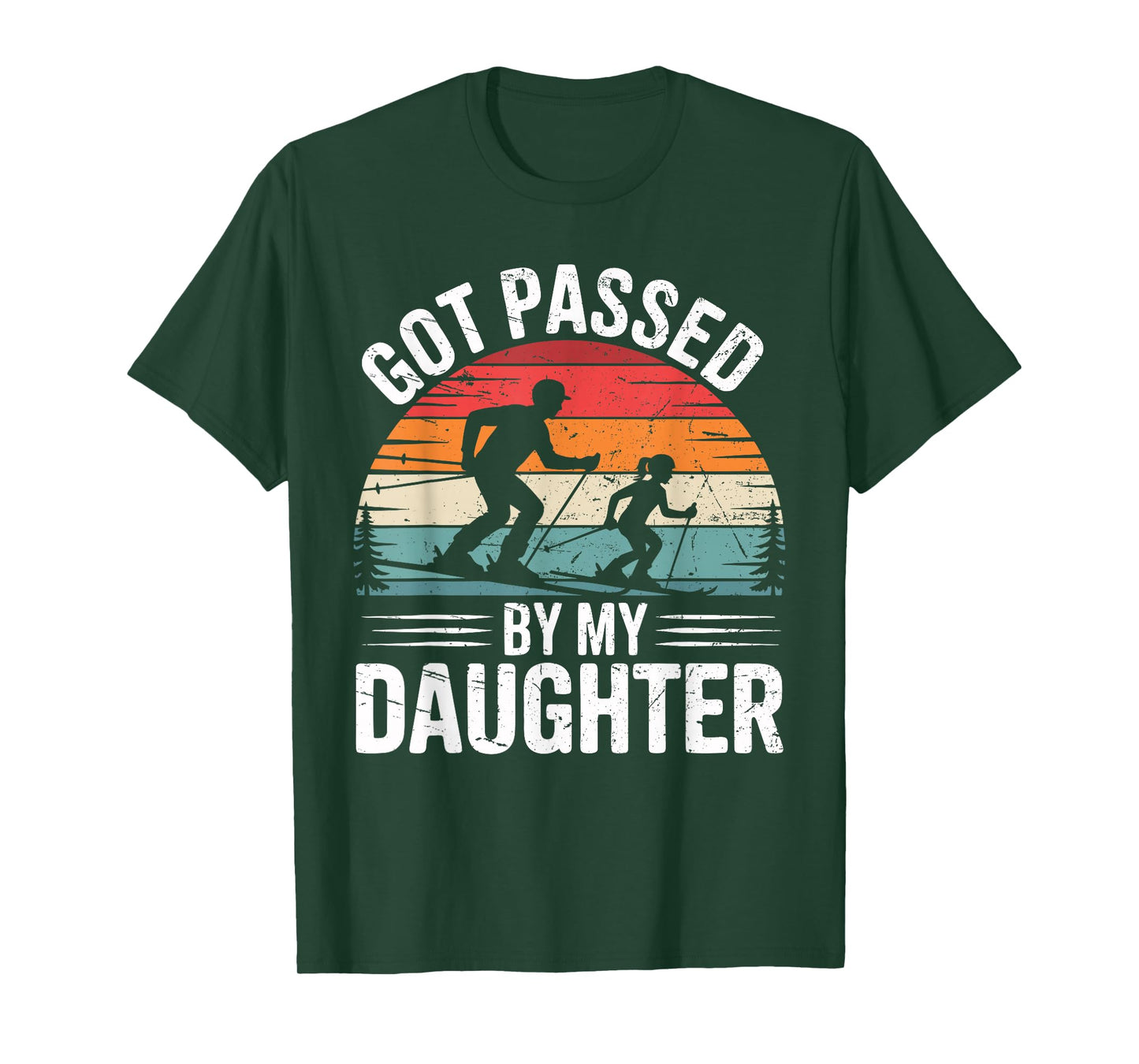 Got Passed by My Daughter Ski Dad Retro Snow Sports Design T-Shirt