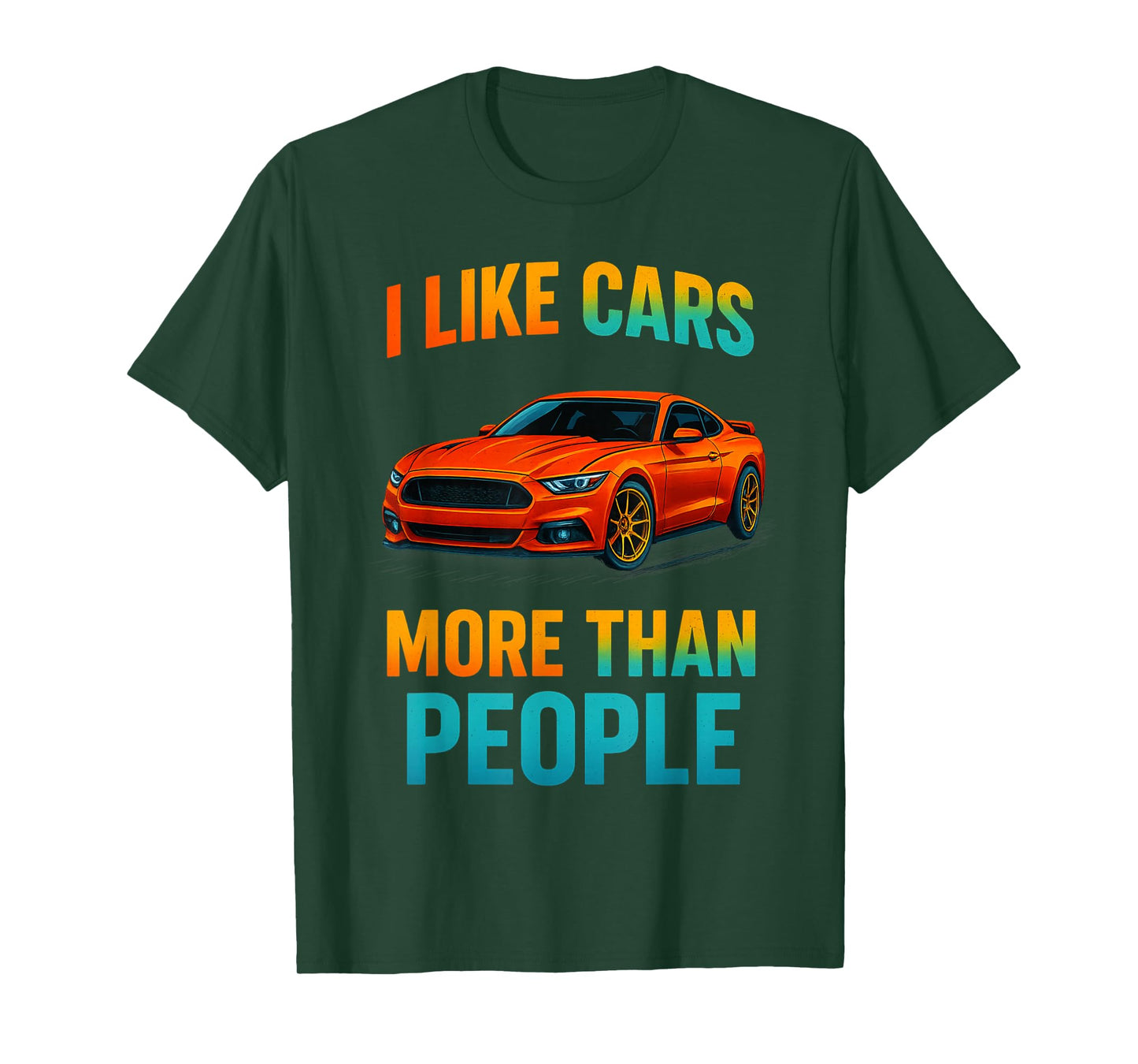 I Love Cars More Than People Funny Car Tee T-Shirt