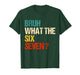 What The Bruh 67 Meme Funny Six Seven Gen Alpha Slang T-Shirt