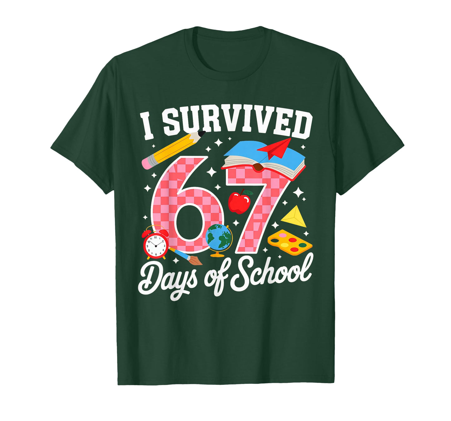 I Survived 67 Days of School 67 Teachers Students 67 Meme T-Shirt