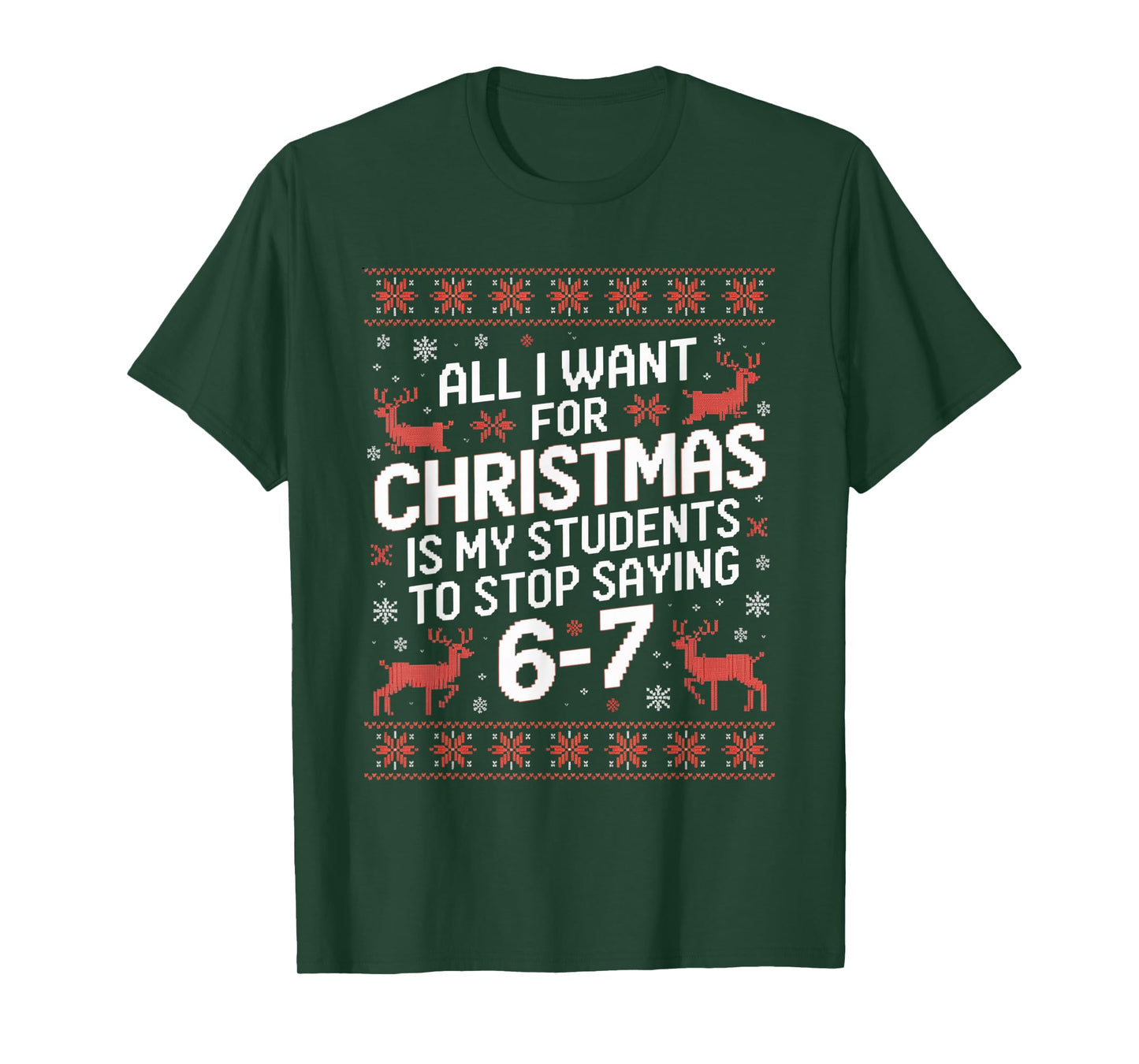 Students Saying 6-7 67 Six Seven Funny Teacher Christmas T-Shirt
