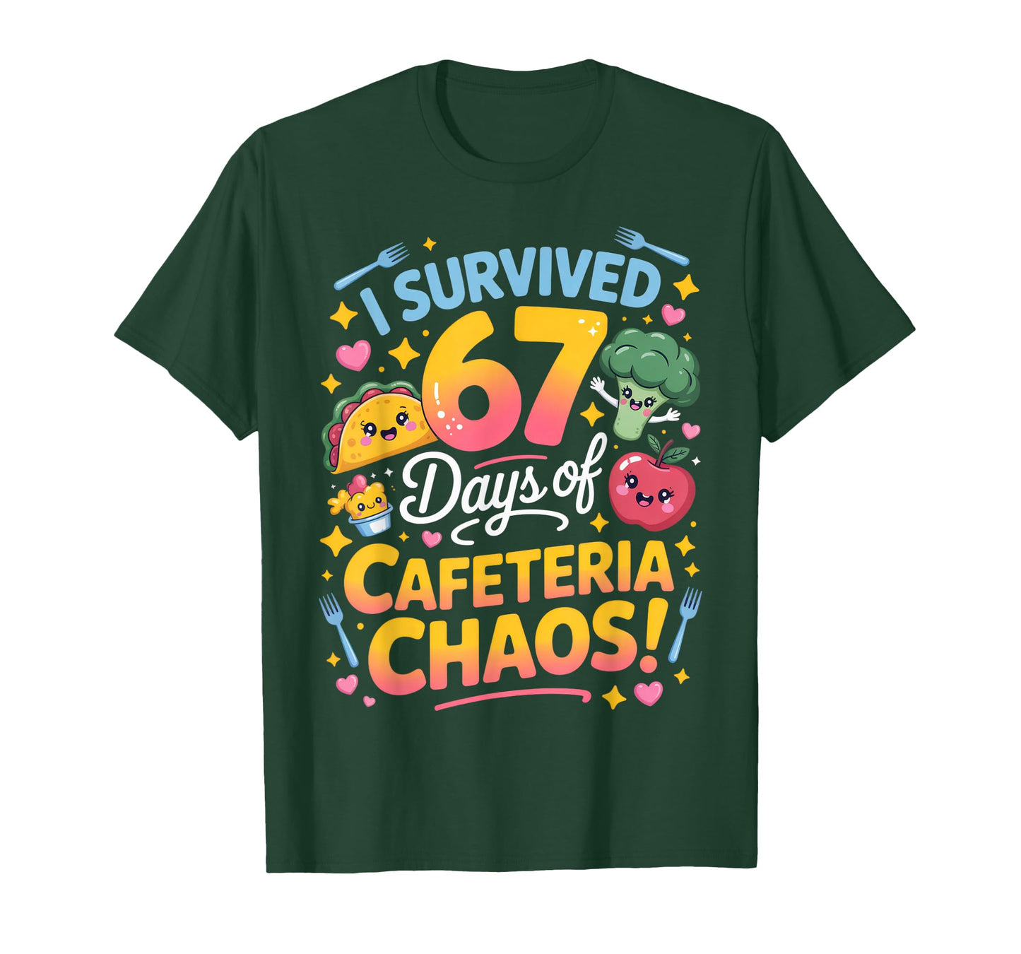 I Survived 67 Days of Cafeteria Chaos Teacher Humor School T-Shirt