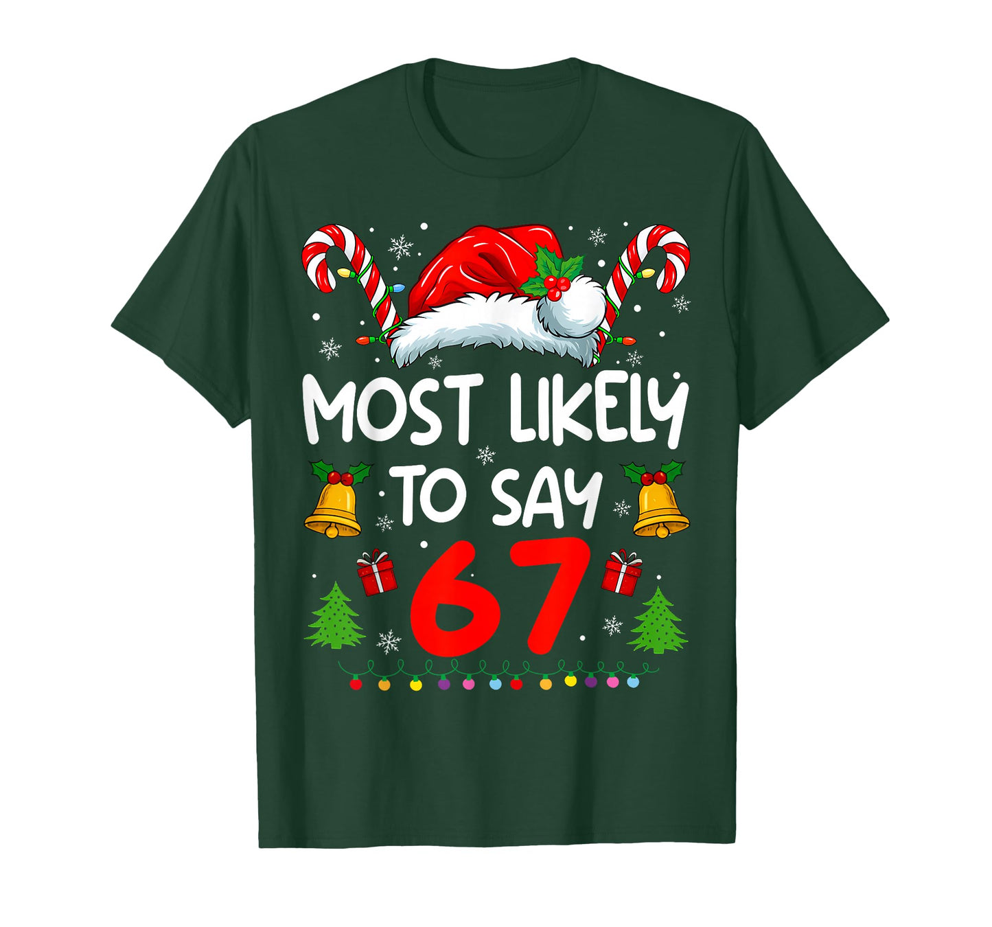 Most Likely to say 67 Meme Six Seven Santa Christmas Family T-Shirt