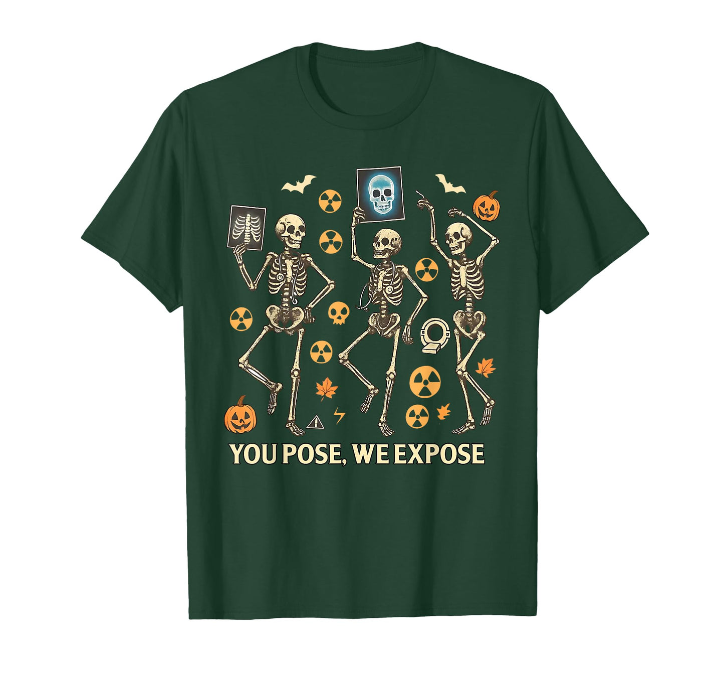 Radiology Halloween Nurse You Pose We Expose RT Rad Tech T-Shirt