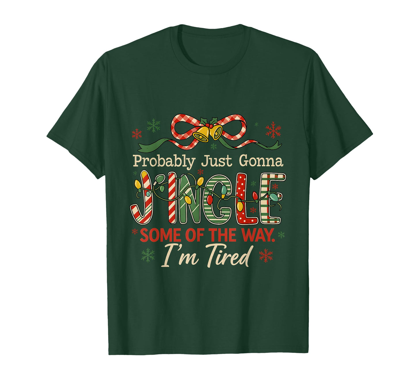 Funny Jingle Some of The Way Holiday Exhaustion T-Shirt