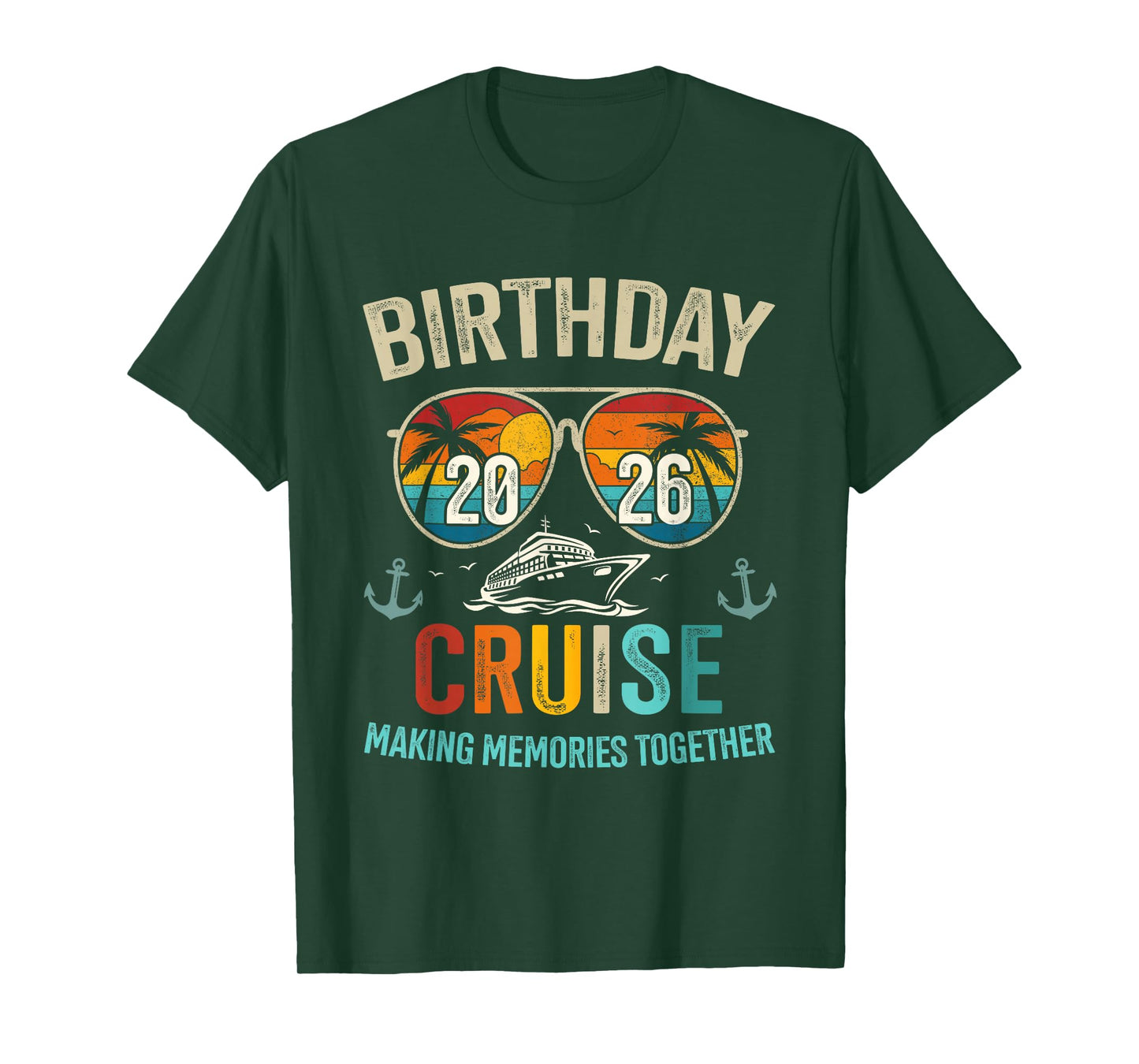 Birthday Cruise 2026 Making Memories T-Shirt
